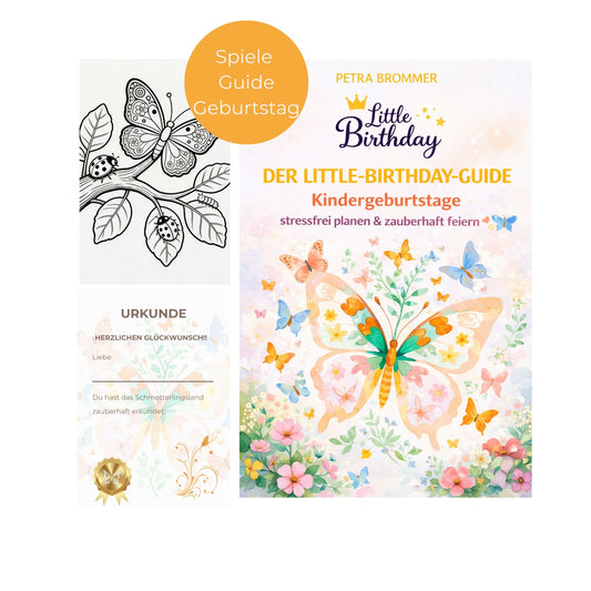 Der Little-Birthday-Guide: Kindergeburtstage stressfrei planen & zauberhaft feiern