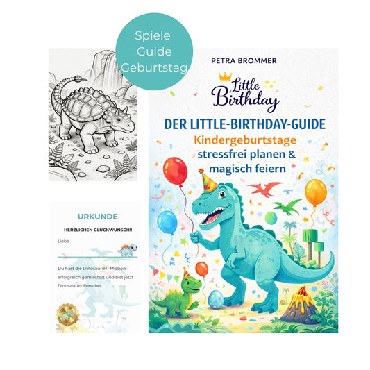 Der Little-Birthday-Guide: Kindergeburtstage stressfrei planen & magisch feiern